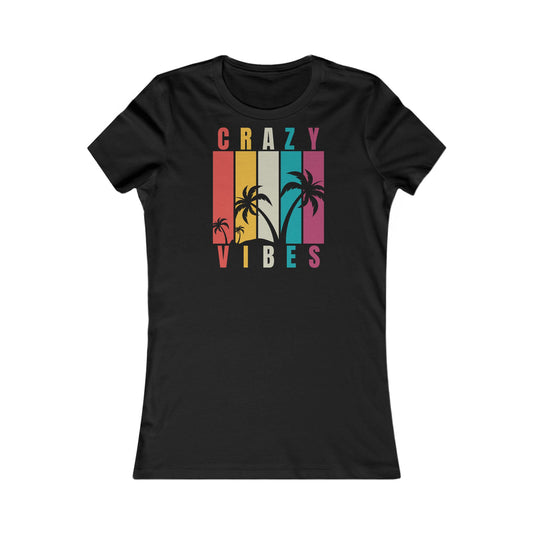 Women`s Tee with Crazy Vibes